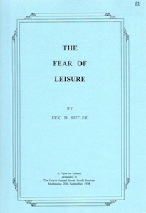 Veritas Books: The Fear of Leisure Eric D. Butler
