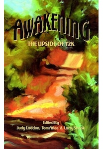 Awakening, The Upside of Y2K <br />(J. Laddon, T. Atlee, L. Shook)