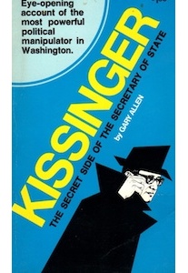 Kissinger, Secret Side of the Secretary of State <br />(Gary Allen)