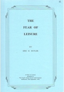 The Fear of Leisure <br />(Eric D. Butler)