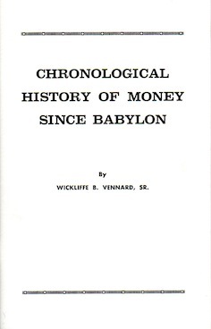 Veritas Books: Chronological History of Money W.B.Vennard Sr
