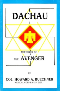 Veritas Books: DACHAU The Hour of the Avenger Col.H.A.Buechner