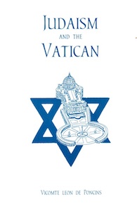 Veritas Books: Judaism and the Vatican Vicomte Leon de Poncins