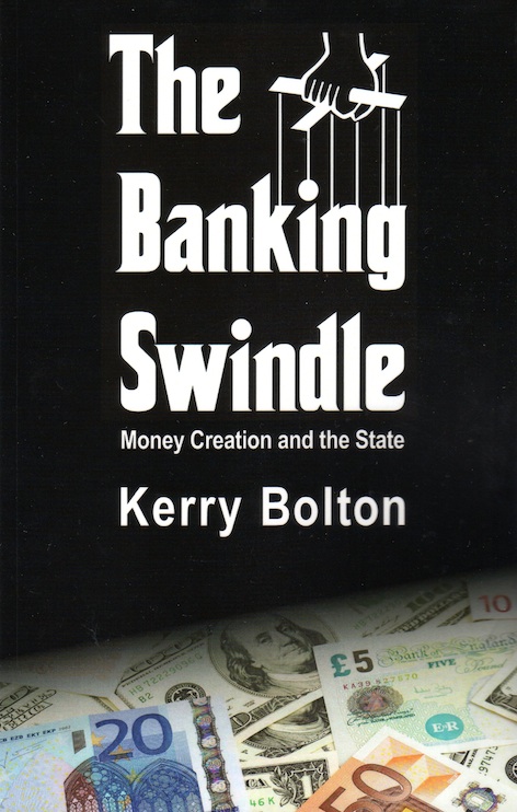 The Banking Swindle Kerry Bolton