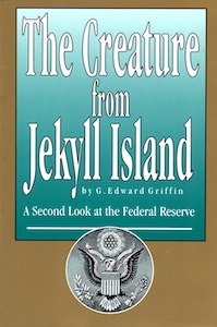 Veritas Books: The Creature from Jekyll Island G.E.Griffin