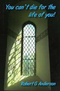 Veritas Books: You Cant Die for the Life of You R.G.Anderson