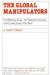 Veritas Books: Global Manipulators Bildeberg Group Trilateral Commission Covert Power R.Eringer