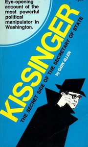 Veritas Books: Kissinger Secret Side of the Secretary of State Gary Allen