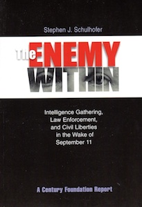 Veritas Books: The Enemy Within In the Wake of 911 S.J.Schulhofer
