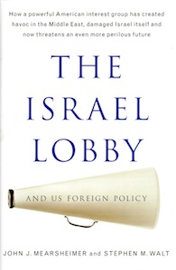 The Israel Lobby US Foreign Policy J.J.Mearsheimer S.Walt