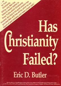 Has Christianity Failed Eric D.Butler