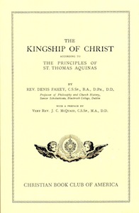 Veritas Books: The Kingship of Christ Principles of St Thomas Aquinas Rev. D. Fahey 