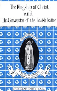 Veritas Books: The Kingship of Christ and the Conversion of the Jewish Nation Rev D Fahey