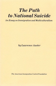 The Path to National Suicide Immigration and Multiculturalism Lawrence Auster