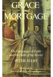 Grace and Mortgage <br />(Peter Selby)