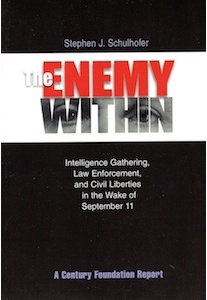 The Enemy Within In the Wake of 9/11 <br />(S.J.Schulhofer)