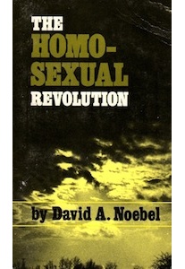 The Homosexual Revolution <br />(D. A. Noebel)
