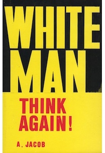 White Man Think Again – Anthony Jacob